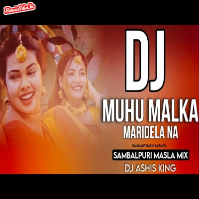 Muhu Malka Maridelana Sambalpuri Dj Remix